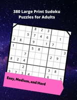 380 Large Print Sudoku Puzzles for Adults: easy to hard puzzles to challenge your brain 1947238086 Book Cover
