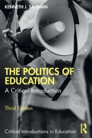 The Politics of Education: A Critical Introduction 1612054439 Book Cover