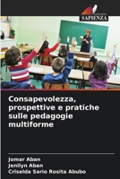 Consapevolezza, prospettive e pratiche sulle pedagogie multiforme 6209698131 Book Cover
