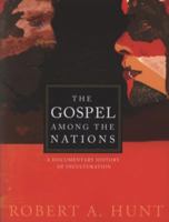 The Gospel Among The Nations: A Documentary History of Inculturation 1570758743 Book Cover