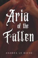 Aria of the Fallen: A Gothic Fantasy Novella B0FVLY64WJ Book Cover