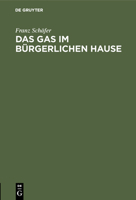 Das Gas im bürgerlichen Hause (German Edition) 3486735616 Book Cover
