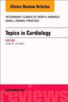 Topics in Cardiology, an Issue of Veterinary Clinics of North America: Small Animal Practice 0323545785 Book Cover
