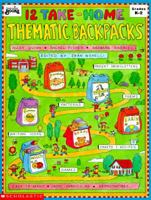 12 Take-Home Thematic Backpacks: Easy-To-Make, Cross-Curricular, Reproducible 0590496492 Book Cover