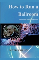 How to Run a Ballroom B0GP2JF9S8 Book Cover
