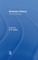 Business History: Selected Readings 0415761123 Book Cover