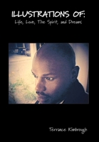 Illustrations Of: Life, Love, the Spirit, and Dreams 1441513949 Book Cover