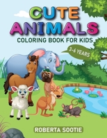 Cute Animals Coloring Book For Kids 3-6 year: Toddlers, Kindergarten and Preschool Age, Wild and Domestic Animals 0902461362 Book Cover