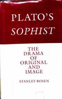 Plato's Sophist: The Drama of Original and Image 0300029640 Book Cover