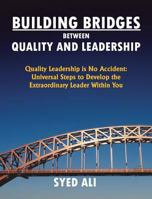 Building Bridges Between Quality and Leadership 0989547132 Book Cover