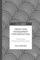 Credit Risk Management for Derivatives: Post-Crisis Metrics for End-Users 3319579746 Book Cover