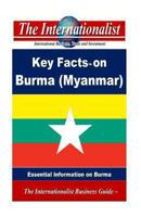 Key Facts on Burma (Myanmar): Essential Information on Burma 1491085770 Book Cover