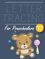 Letter Tracing for Preschoolers Teddy Bear: Letter Tracing Book Practice for Kids Ages 3+ Alphabet Writing Practice Handwriting Workbook Kindergarten toddler 1099410355 Book Cover
