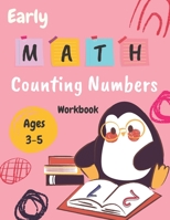 Early Math Counting Numbers Workbook Ages 3-5: Math workbook for kids: Coloring, Counting and Matching, Tracing Numbers (From 1 to 10),drawing...and ... Skills For Preschoolers and Kindergarten. B08PJPR2H4 Book Cover