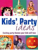 Kids' Party Ideas 1405462248 Book Cover