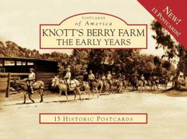Knott's Berry Farm: The Early Years 0738569224 Book Cover