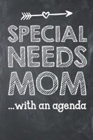 Special Needs Mom with an Agenda: Special Needs Composition Lined Notebook Journal 1798414554 Book Cover