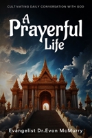 A Prayerful Life B0F2W9BPQQ Book Cover