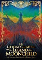 The Littlest Creature and the Legend of the Moonchild 1796769576 Book Cover