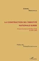 La construction de l'identité nationale kurde: A travers la presse au Kurdistan d'Irak de 1991 à 2010 (French Edition) 2343083193 Book Cover