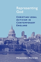 Representing God: Christian Legal Activism in Contemporary England 0691193630 Book Cover