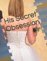 His Secret Obsession B09B1TYNTY Book Cover