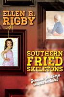 Southern Fried Skeletons 0615700276 Book Cover