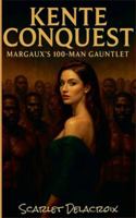 Kente Conquest: Margaux's 100-Man Gauntlet (Conquering White Women's Bodies- Erotic Tales of Migrant Lust) B0G4VN36ZB Book Cover