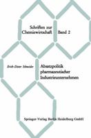 Absatzpolitik Pharmazeutischer Industrieunternehmen: Grundfragen Des Absatzes Von Arzneispezialitaten Auf Dem Inlandsmarkt 3540033955 Book Cover
