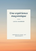 Une expérience maçonnique 2322655511 Book Cover