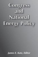 Congress and National Energy Policy 0878554866 Book Cover