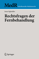 Rechtsfragen der Fernbehandlung (MedR Schriftenreihe Medizinrecht) (German Edition) 3662618079 Book Cover