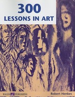 Three Hundred Lessons in Art 0825100003 Book Cover