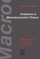 Problem in Macroeconomic Theory: Solutions to Exercise from Thomas J. Sargent's Macroeconomic Theory: Solutions to Exercise from Thomas J. Sargent's " Macroeconomic ... Econometrics, & Mathematical Ec 0126197520 Book Cover