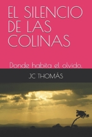 EL SILENCIO DE LAS COLINAS: Donde habita el olvido. (Los Casos de Julián Aguirre) (Spanish Edition) B0DTZTQJKN Book Cover