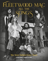 Fleetwood Mac All the Songs: The Story Behind Every Track 0762486309 Book Cover