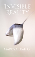 Invisible Reality B08L77JCYT Book Cover