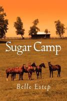 Sugar Camp 160976627X Book Cover