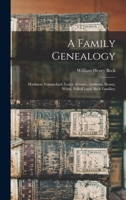 A Family Genealogy: Harkness, Carmichael, Lester, Greene, Andrews, Brown, White, Polhill [and] Beck Families. 1014572436 Book Cover