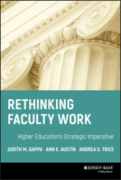 Rethinking Faculty Work: Higher Education's Strategic Imperative 0787966134 Book Cover