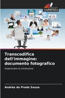 Transcodifica dell'immagine: documento fotografico (Italian Edition) 6208272270 Book Cover