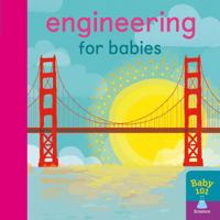 Engineering for Babies 1848578865 Book Cover