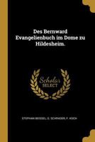 Des Bernward Evangelienbuch im Dome zu Hildesheim. 1022610023 Book Cover