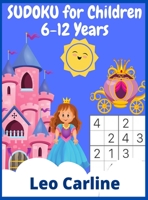 SUDOKU for Children 6-12 Years: +400 Grids Easy-Medium-Difficult 3985568383 Book Cover