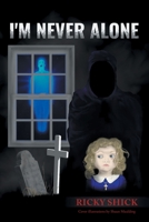 I'm Never Alone 1662433255 Book Cover