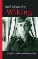 Wiking: A Dutch SS-er on the Eastern front (Eyewitness 1939 - 1945) 908975881X Book Cover