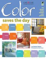 Color Saves the Day: The Power of the Perfect Color Palette (Home Decorating) 158011475X Book Cover