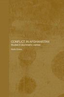 Conflict in Afghanistan: Studies in Asymetric Warfare 0415341604 Book Cover
