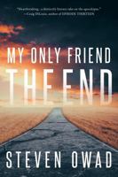My Only Friend, the End 1964952026 Book Cover