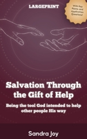 Salvation Through the Gift of Help 0909497206 Book Cover